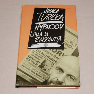 Jouko Turkka Hypnoosi / Lihaa ja rakkautta